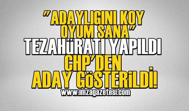 "Adaylığını koy oyum sana" tezahüratı yapıldı CHP'den aday gösterildi!