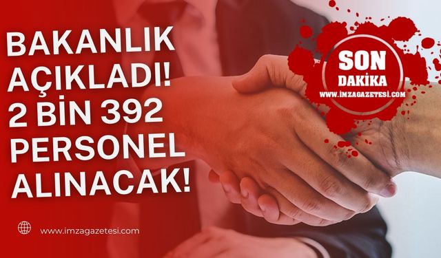 Aile ve Sosyal Hizmetler Bakanı duyurdu! 2 Bin 392 Personel alınacak...