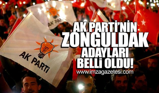 Ak Parti’nin Zonguldak ilçe belediye başkan adayları belli oldu!