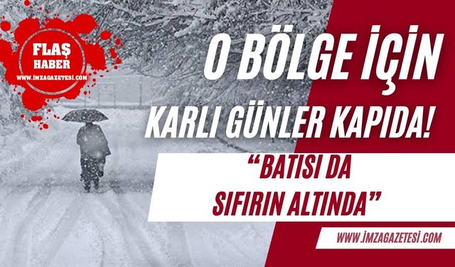 Uzmanından kar uyarısı! O bölge için karlı günler geliyor!