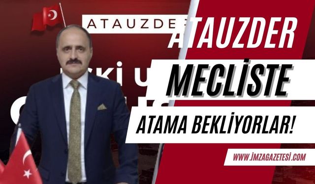 Uzman Çavuşlar atama bekliyor! ATAUZDER mecliste!