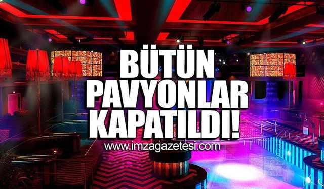 Bütün pavyonlar kapatıldı!