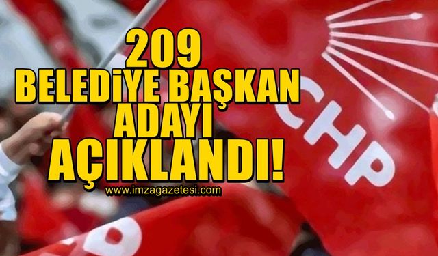 CHP, 209 Belediye Başkan adayını daha açıkladı...