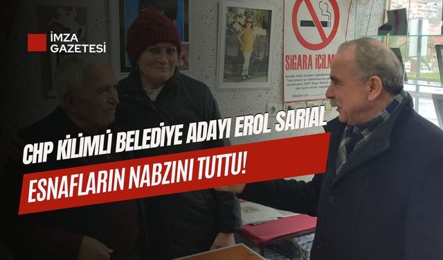 CHP Kilimli Belediye Adayı Erol Sarıal, Kilimli esnaflarını ziyaret etti...