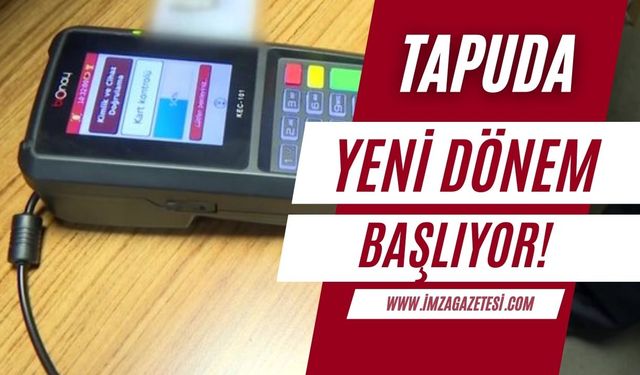 İçişleri Bakanlığı dur diyecek! Tapuda yeni dönem başlıyor!