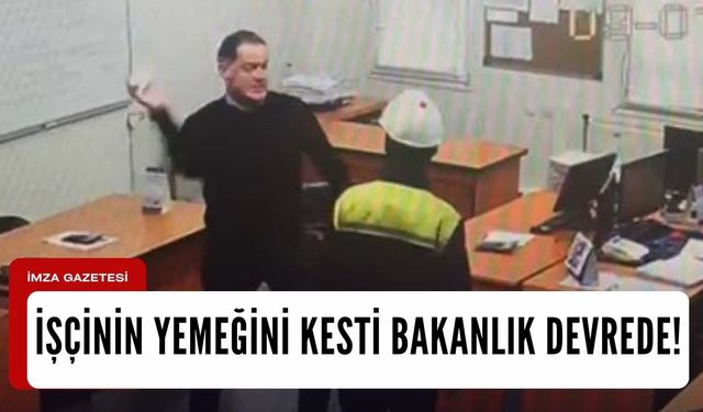 İşçilerin yemeğini ve servisini kesen firmaya bakanlık soruşturma başlattı