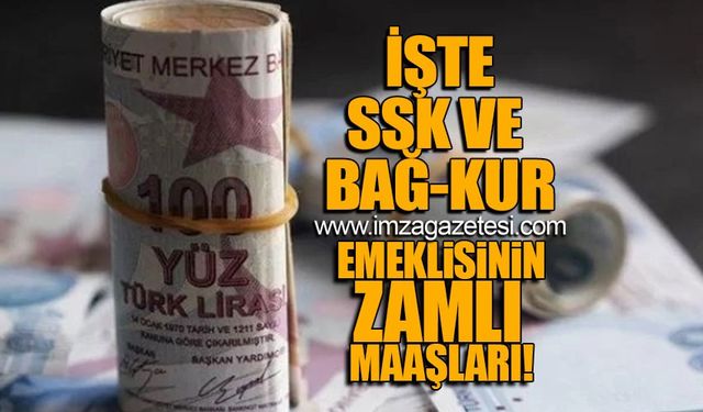 İşte SSK ve Bağkur Emeklisinin Zamlı Maaşları!