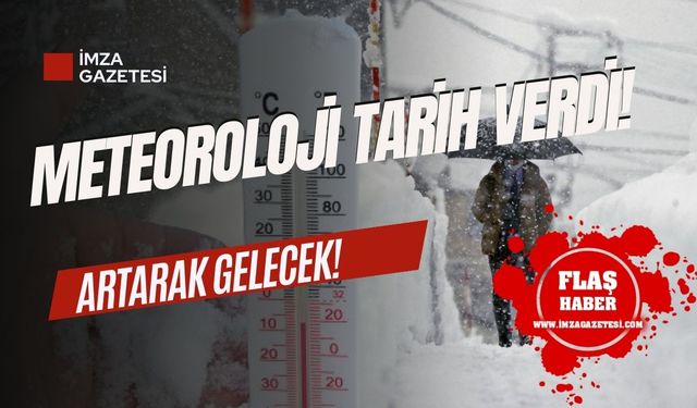 Kar aratarak gelecek! Meteorolojiden uyarı!