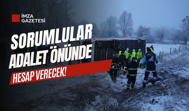 Kastamonu’daki feci kazanın sorumluları adalet önünde hesap verecek!