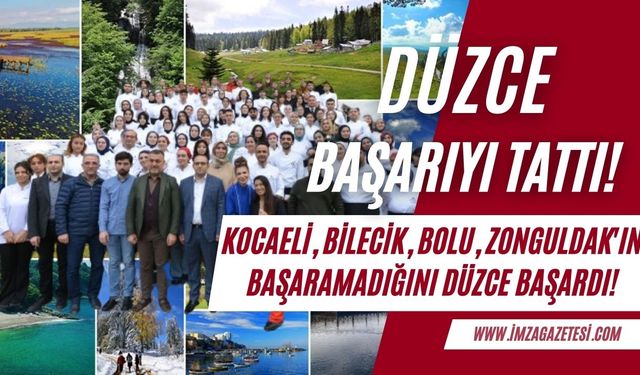 Kocaeli, Bilecik, Bolu, Zonguldak'ın başaramadığını Düzce başardı!