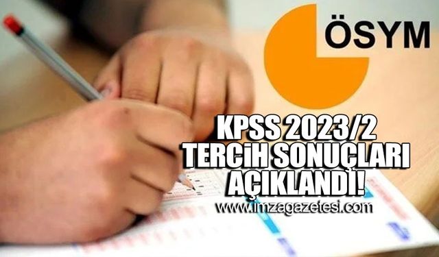 KPSS 2023/2 tercih sonuçları açıklandı!