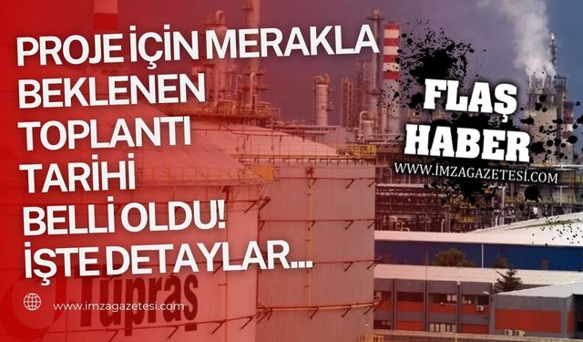 Proje için merakla beklenen toplantı tarihi belli oldu!