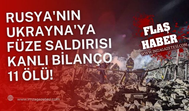 Rusya'nın Ukrayna'ya Füze Saldırısı Kanlı Bilanço: 11 Ölü!