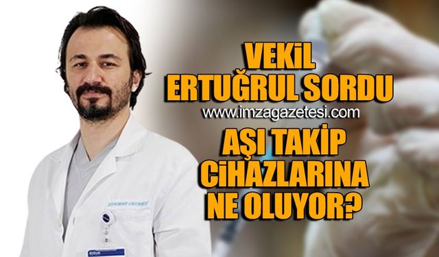 Sağlık Bakanı Koca'ya CHP Zonguldak milletvekili Ertuğrul'dan soru!