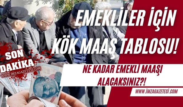 SSK ve Bağ-Kur emeklileri için yüksek ek ödemeli kök maaş tablosu!