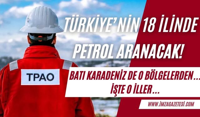 TPAO'ya 18 yeni sahada petrol arama ruhsatı! Batı Karadeniz'deki o şehirler de var!