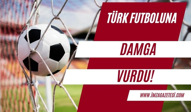 Türk futboluna damga vurdu!