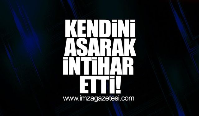 Yaşlı adam kendini asarak canına kıydı!