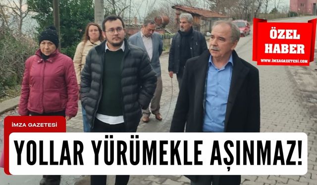 Yollar yürümekle aşınmaz…