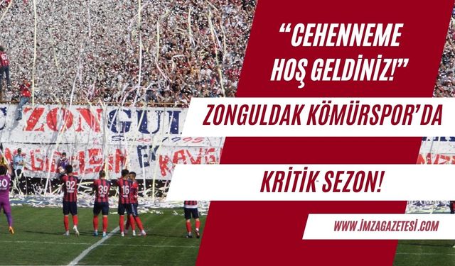 Zonguldak Kömürspor'da kritik sezon! "Cehenneme hoşgeldiniz!"