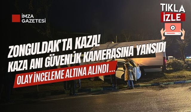 Zonguldak'ta kaza anı güvenlik kamerasına yansıdı!