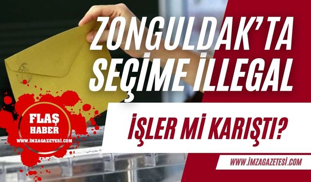 Zonguldak'ta seçime illegal işlemler iddiası!