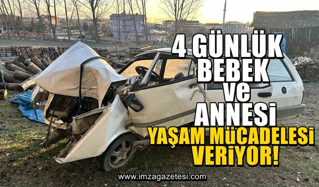 4 günlük bebek ve annesi yaşam mücadelesi veriyor!