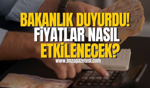 Bakanlık duyurdu! Vergi sıfıra indi... Fiyatlar nasıl etkilenecek?