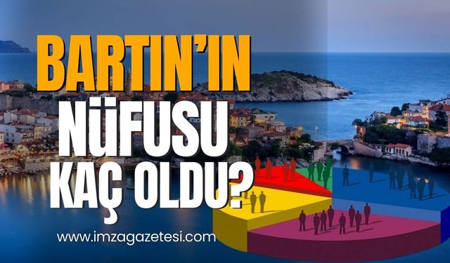 Türkiye genelinde nüfus arttı mı? Bartın'ın nüfusu kaç oldu?