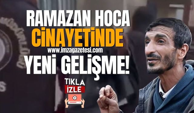 Ramazan Hoca cinayetinde yeni gelişme!