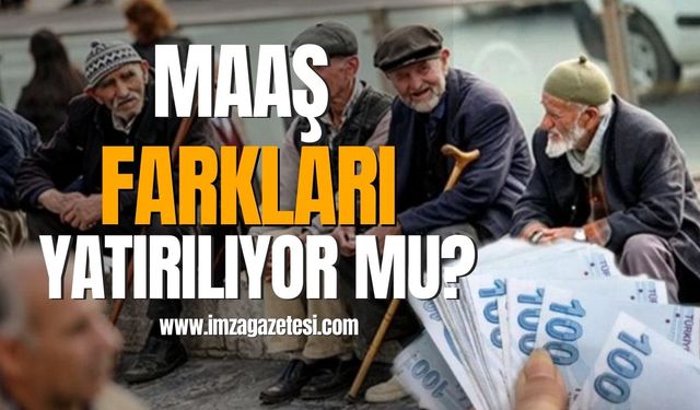 Emeklinin maaş zammı farkları ne zaman yatırılacak? İşte detaylar...