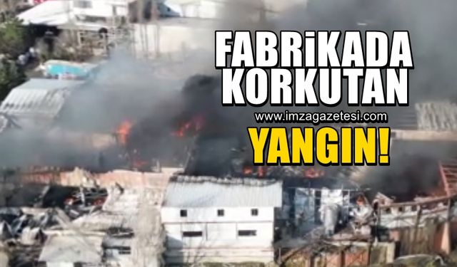 Fabrikada büyük yangın!