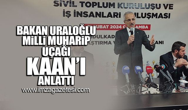 Bakan Uraloğlu Milli Muharip uçağı Kaan’ anlattı!