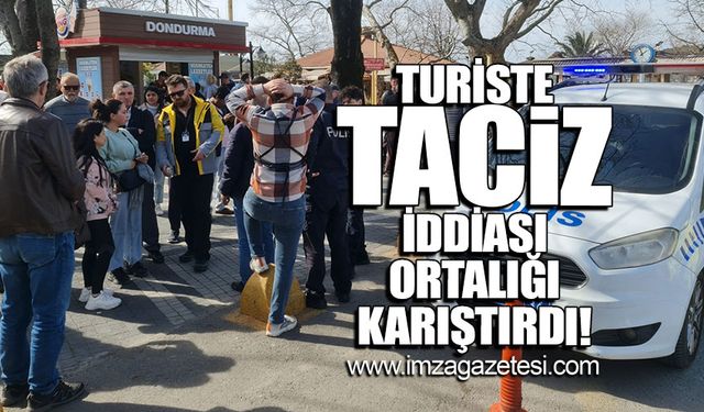 Turiste taciz iddiası ortalığı karıştırdı!