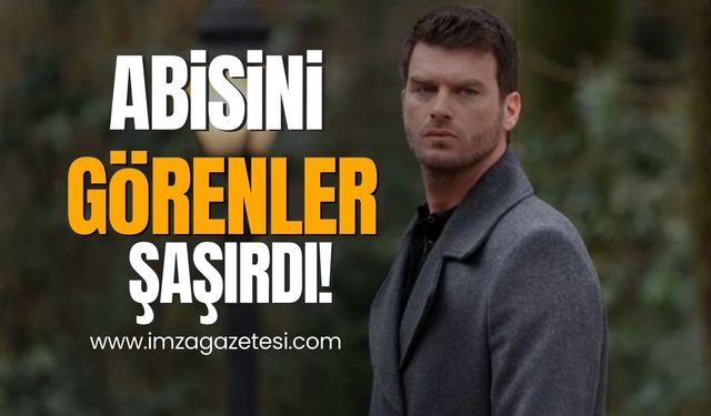 Kıvanç Tatlıtuğ’un abisini görenler şaşırdı!