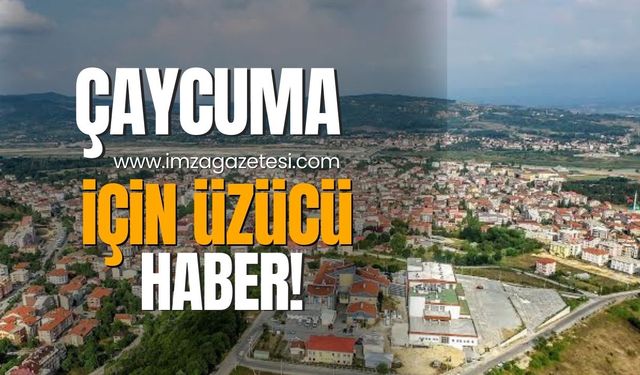 Çaycuma'ya bir üzücü haber daha!