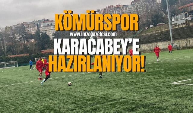 Kömürspor, Karacabey’e hazırlanıyor!