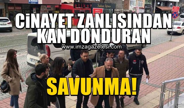 Kuzenini öldüren sanıktan kan donduran savunma!