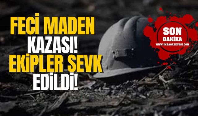 Feci maden kazası! Ekipler olay yerine sevk edildi...