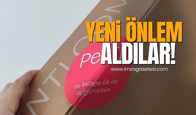 Penti’den paket açılmalarına karşı yeni önlem!