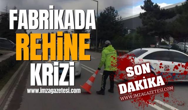 P&G fabrikasında rehine krizi! Özel Harekat Polisleri olay yerinde!