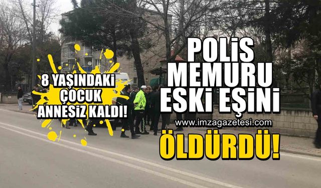 Polis memuru, eski eşini silahla vurarak öldürdü! 8 yaşındaki çocuk annesiz kaldı...