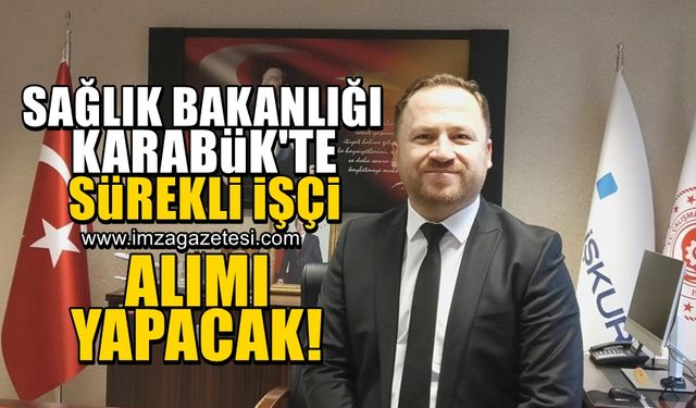 Sağlık Bakanlığı, Karabük'te hastanelere 38 sürekli işçi alımı yapacak!