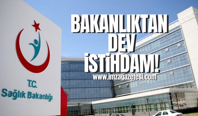 Sağlık Bakanlığı'den dev istihdam!