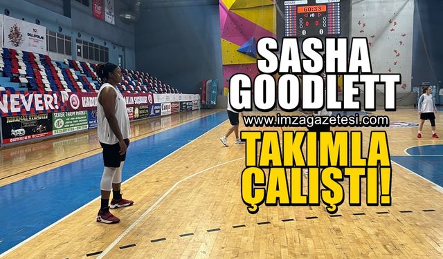 Sasha Goodlett'ten güzel haber! Takımla çalışmalara katıldı...