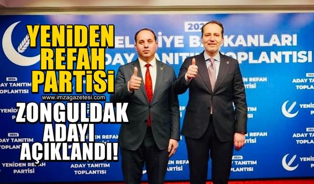 Yeniden Refah Partisi’nin Zonguldak Belediye Başkan adayı belirlendi