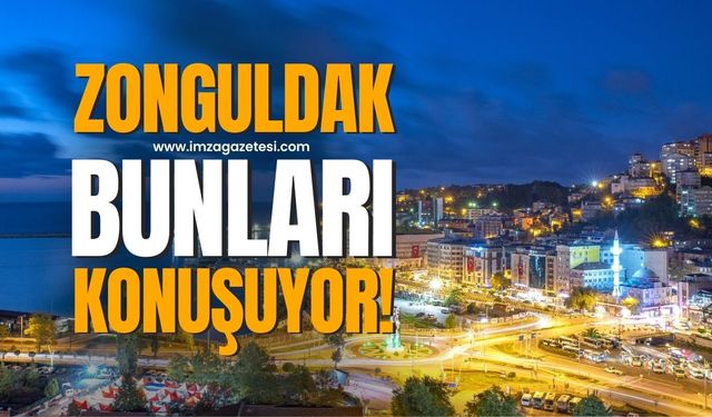 Zonguldak'ın en büyük sorunları böyle çözüm bulacak!