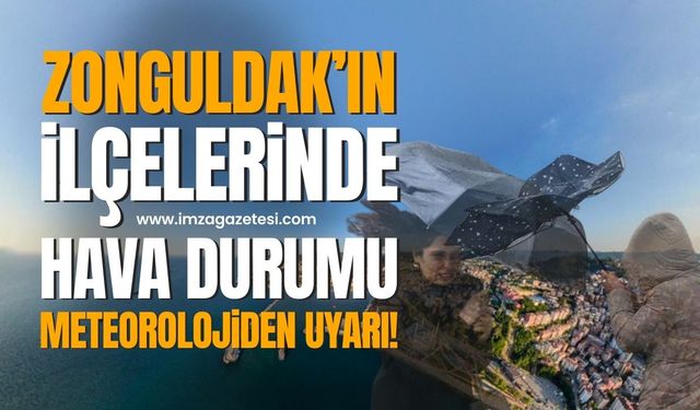 Zonguldak'ın ilçelerinde hafta sonu hava nasıl olacak? (Alaplı, Çaycuma, Devrek, Gökçebey, Ereğli, Kilimli, Kozlu)
