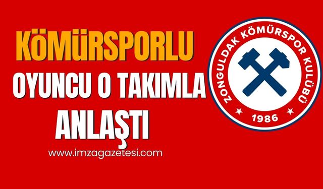 Zonguldak Kömürspor'un golcü oyuncusu o takımla anlaştı!