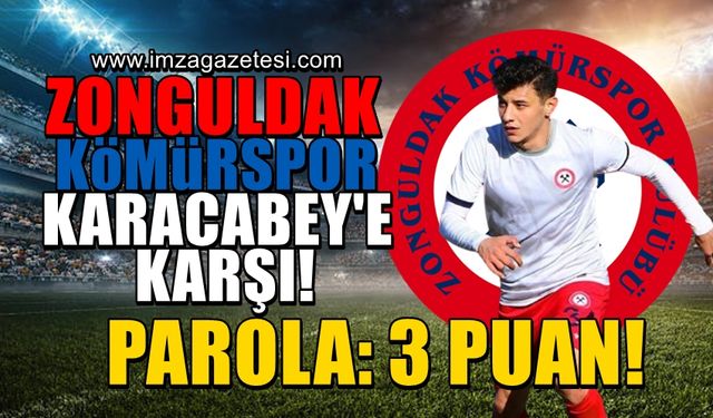 Zonguldak Kömürspor ile Karacabey Belediyespor karşı karşıya geliyor! Parola 3 puan...